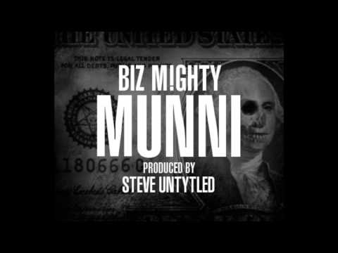 Biz M!ghty - "MUNNI"  ( Prod. By: Steve Untytled )