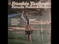 Frankie Yankovic - Favorite Polkas & Waltzes