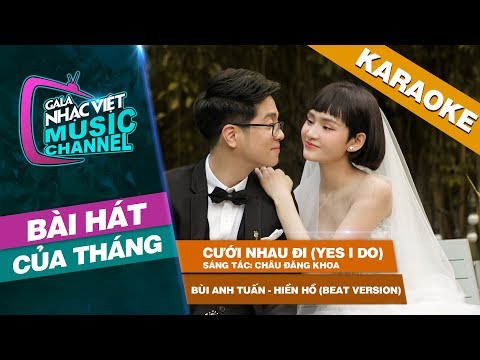 Cưới Nhau Đi (Yes I Do) - Bùi Anh Tuấn, Hiền Hồ (Beat Version) | Gala Nhạc Việt Bài Hát Của Tháng