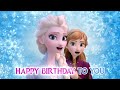 Happy Birthday Sing Along Video Frozen Elsa Anna