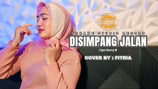 Download lagu DISIMPANG JALAN - INE SINTHYA || FITRIA (COVER) mp3 Download lagu DISIMPANG JALAN - INE SINTHYA || FITRIA (COVER) mp3