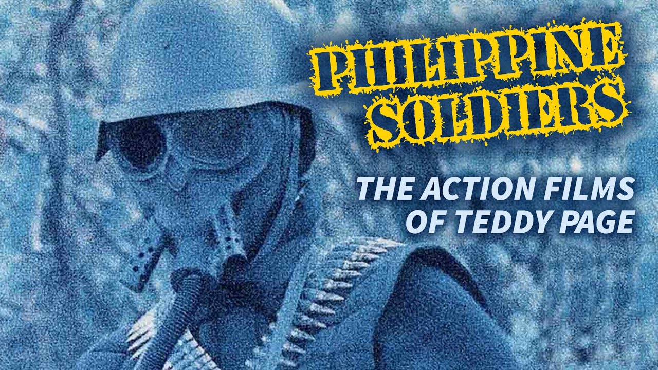 PHILIPPINE SOLDIERS: The Action Films of Teddy Page (with Andrew Leavold)