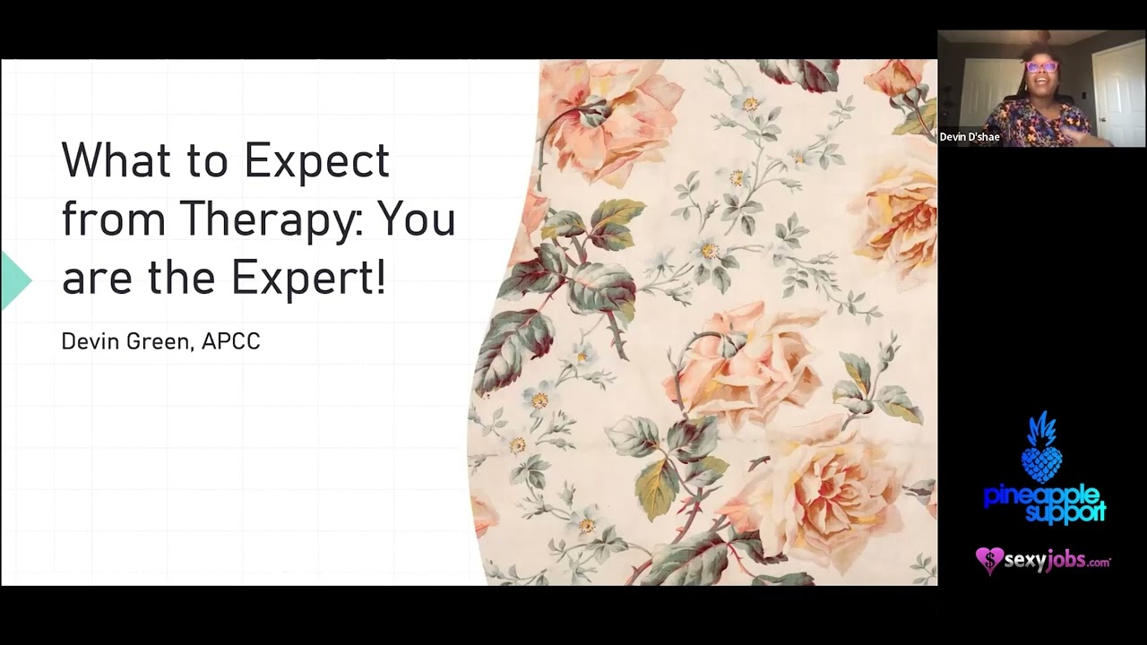 What To Expect From Therapy: You Are The Expert! | Sponsored By Sexy Jobs