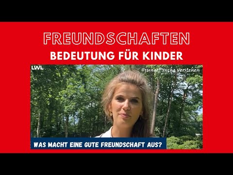 Freundschaften - Warum sind sie so wichtig für Kinder und Jugendliche?