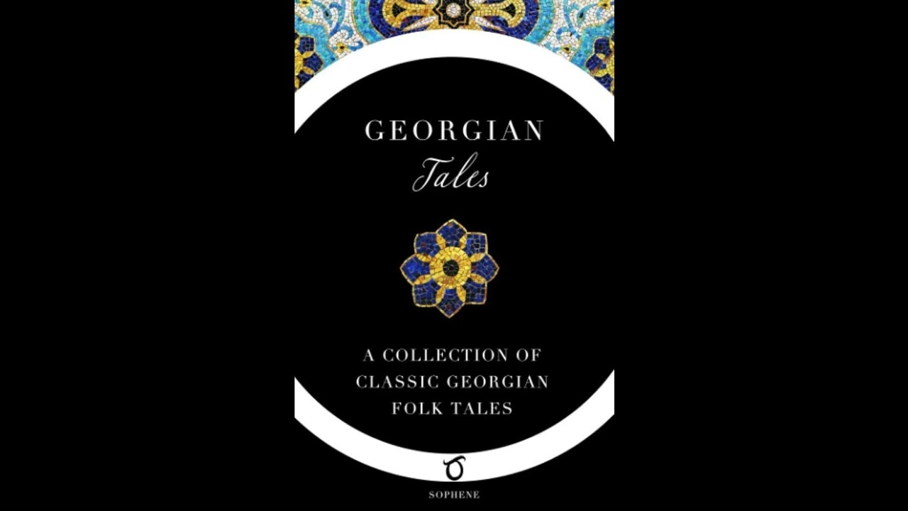 Georgian Tales: A Collection of Classic Georgian Folk Tales