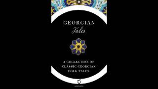 Georgian Tales: A Collection of Classic Georgian Folk Tales