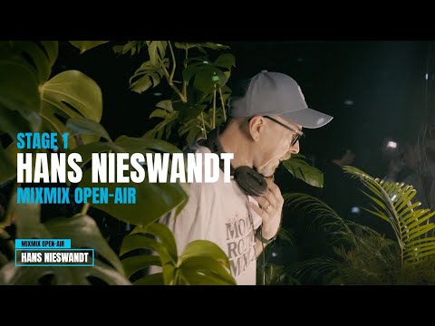 HANS NIESWANDT 🇩🇪| MIXMIX OPEN-AIR 2023 🔵 STAGE 1