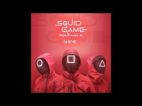 DJ SHYNE - SQUID GAME ROUND 6
