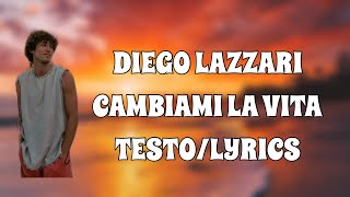 Download lagu DIEGO LAZZARI - CAMBIAMI LA VITA - TESTO/LYRICS mp3