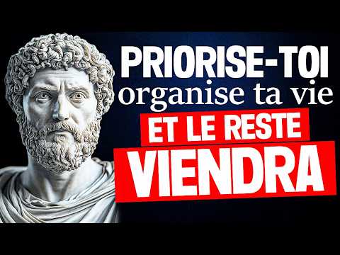 CONCENTRE-TOI SUR TOI-MÊME : Organise ton esprit, ta vie, ET LE RESTE VIENDRA - SAGESSE STOÏCIENNE