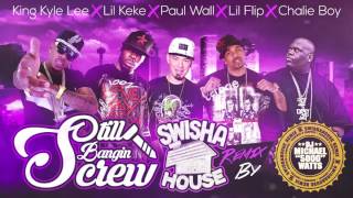 Still Banging Screw (Screwed) feat. Lil Keke, Paul Wall, Lil Flip, Chalie Boy &quot;Swishahouse Remix&quot;