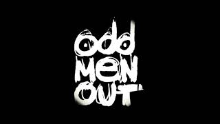 Odd Men Out - Dollar Signs