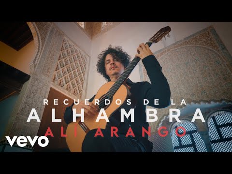 Alí Arango - RECUERDOS DE LA ALHAMBRA