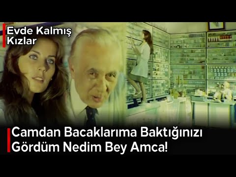 Evde Kalmış Kızlar | Nedim Bey Amca, Perihan'ı Dikizlerken Yakalanır