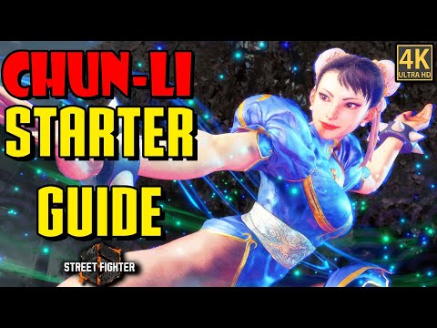 Chun-Li Ultimate Starter Guide - Street Fighter 6