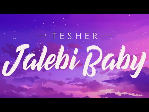 Tesher - Jalebi Baby (Lyrics)