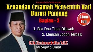 Download lagu Vol 3 - Kenangan Ceramah Menyentuh Hati KH Zainuddin MZ mp3