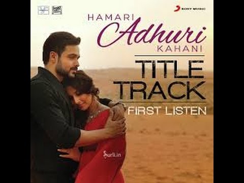 Hamari Adhuri Kahani - Emraan Hashmi | Vidya Balan | chandra mohan