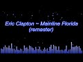 Eric Clapton ~ Mainline Florida (remaster)