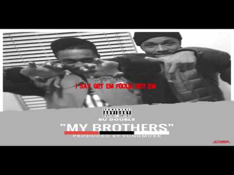 My Brothers- Budouble (Official Audio) VIDEO COMING SOON