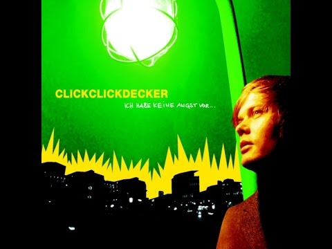 ClickClickDecker - Ich Habe Keine Angst Vor... (Audio) [Full Album]