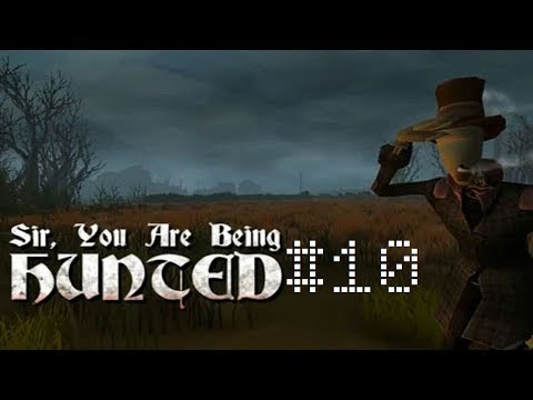 Sir, You Are Being Hunted: Episode 10: Fens and Poachers