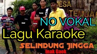 Download lagu Inak Gaok - Selindung Jingga ( Lagu Karaoke ) mp3