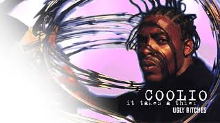 Coolio - Ugly Bitches