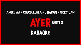 Karaoke: Anuel AA ft Cosculluela, J Balvin, Nicky Jam - Ayer 2 🎤🎶