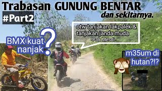 Trabas/Adventure Trail/Njalur Bareng Gunung Bentar#2 (BMX mesin nyoba lakpalek & jndmda) #derJourney