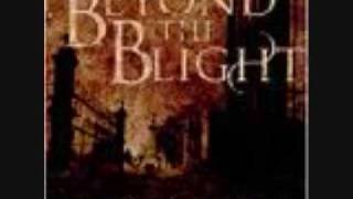 beyond the blight intro dope/heavy/ breakdown