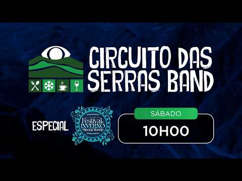Circuito das Serras Band | Especial Festival de Inverno de Serra Verde