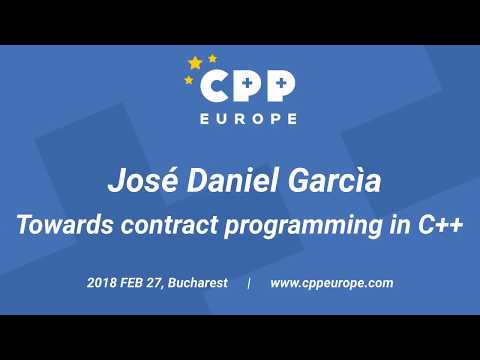 José Daniel Garcìa - Towards contract programming in C++