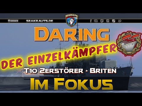 DARING - Der taktische Einzelkämpfer [T10 Zerstörer - GB] - deutsch - World of Warships