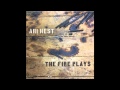Ari Hest- "The Fire Plays" (Audio Only)