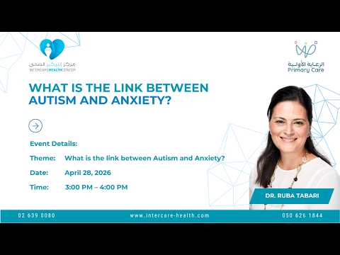 Dr. Ruba Tabari: What is the link between Autism and Anxiety?