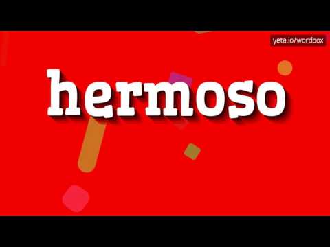 HERMOSO - HOW TO PRONOUNCE IT!?