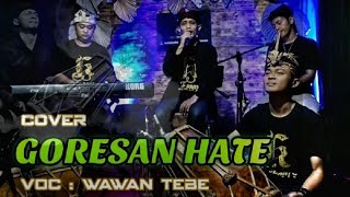 Download lagu GORESAN HATE WAWAN TEBE HALEUANG MANGPRANG... mp3