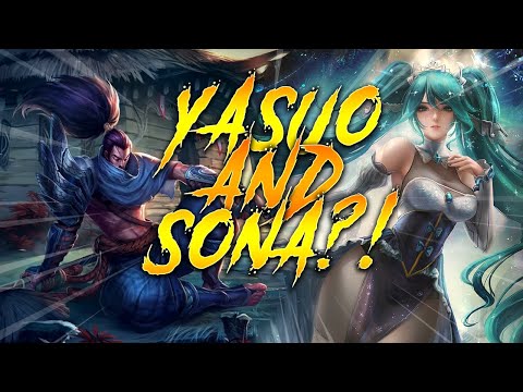 THE YASUO x SONA COMBO IS UNBEATABLE! SONA IS *BROKEN* OP! - League of Legends