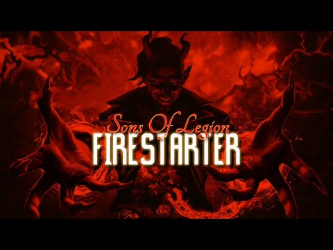 Sons of Legion – FireStarter (Lyrics)