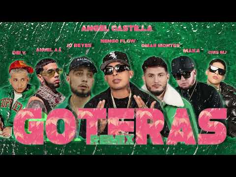 JC Reyes, Omar Montes - GOTERAS (REMIX) Ñengo Flow x Anuel AA x MAKA x DEI V x CRIS MJ x Saiko y MAS