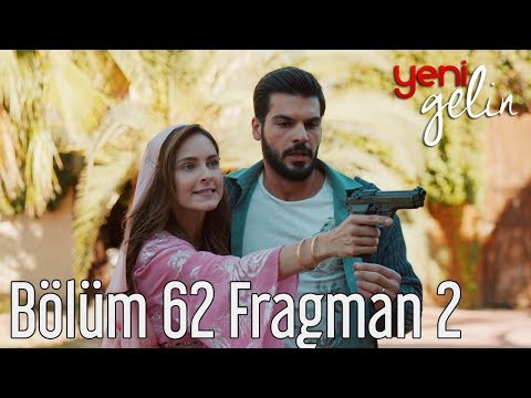 Yeni Gelin 62. Bölüm 2. Fragman