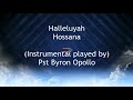 Hallelujah Hosanna By Pst Byron (Instrumental)
