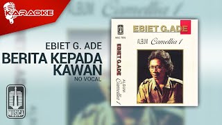 Download lagu Ebiet G. Ade - Berita Kepada Kawan ( Karaoke Video) | No Vocal mp3 Download lagu Ebiet G. Ade - Berita Kepada Kawan ( Karaoke Video) | No Vocal mp3