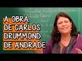 A Obra de Carlos Drummond de Andrade - Extensivo Português | Descomplica