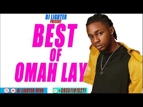 Best Of Omah Lay/Dj Lighter/Afrobeat