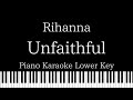【Piano Karaoke Instrumental】Unfaithful / Rihanna【Lower Key】