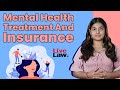 Mental Health Treatment And Insurance [HINDI]