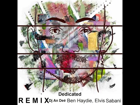 Ben Haydie, Elvis Sabani - Dedicated (Remix An Deé)