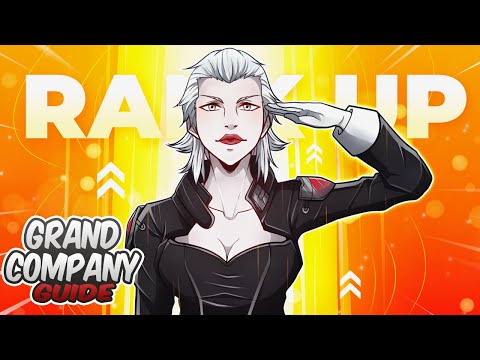 HOW to Rank Up like a PRO in your Grand Company a Final Fantasy 14 Guide